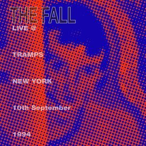 The Fall - Live from the New York Tramps 1984  CD